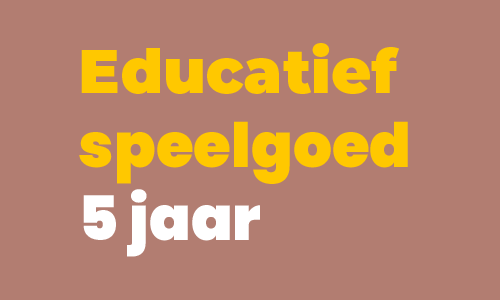 Cadeautips educatief speelgoed 5 jaar Cadeautips educatief speelgoed 5 jaar